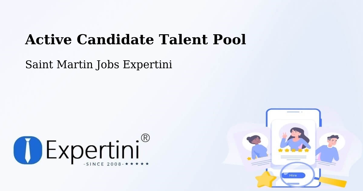 Active Candidate Talent Pool – Saint Martin - Saint Martin Jobs Expertini