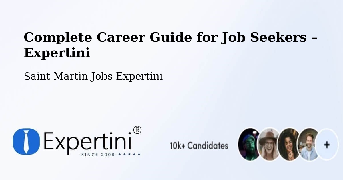 Career Guide for Job Seekers – Saint Martin - Saint Martin Jobs Expertini