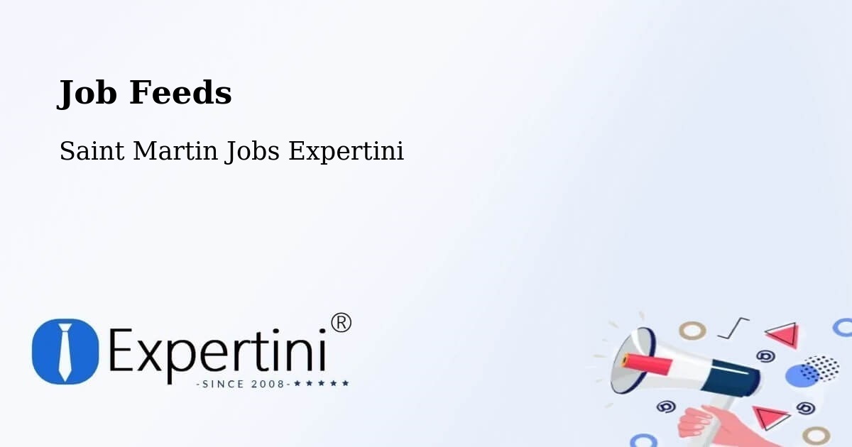 Job Listings Feed – Saint Martin - Saint Martin Jobs Expertini
