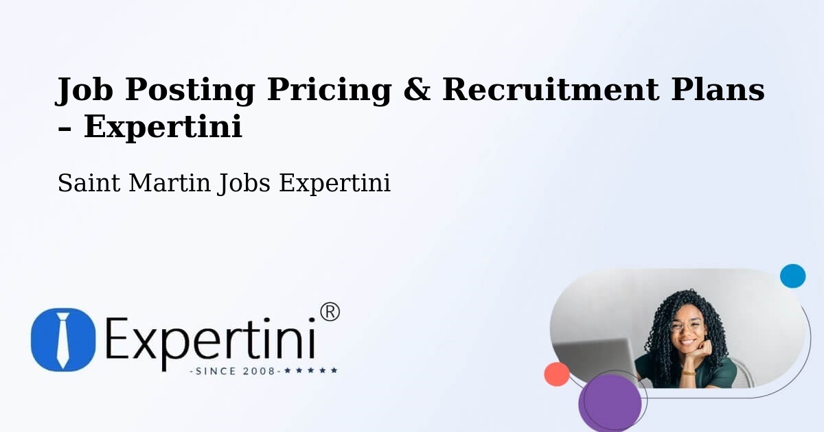 Job Posting Pricing & Recruitment Plans – Saint Martin - Saint Martin Jobs Expertini