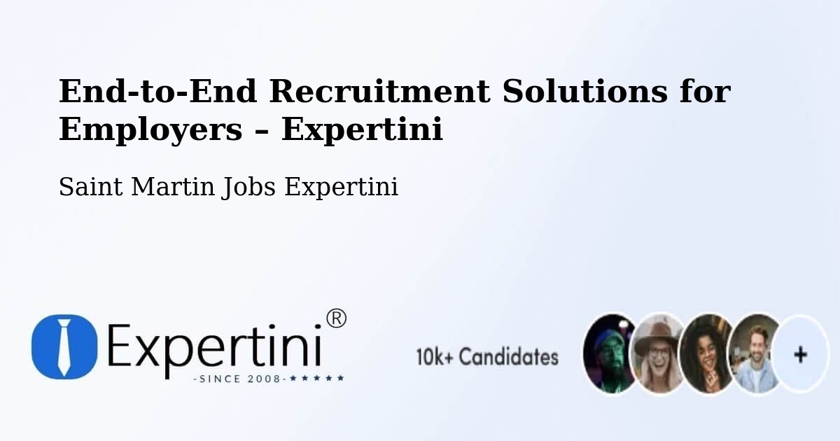 Recruitment Solutions for Employers – Saint Martin - Saint Martin Jobs Expertini
