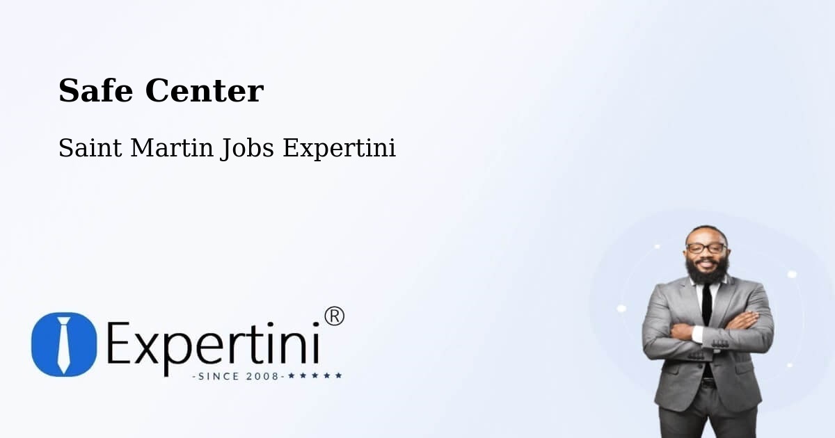 Safety Center – Saint Martin - Saint Martin Jobs Expertini