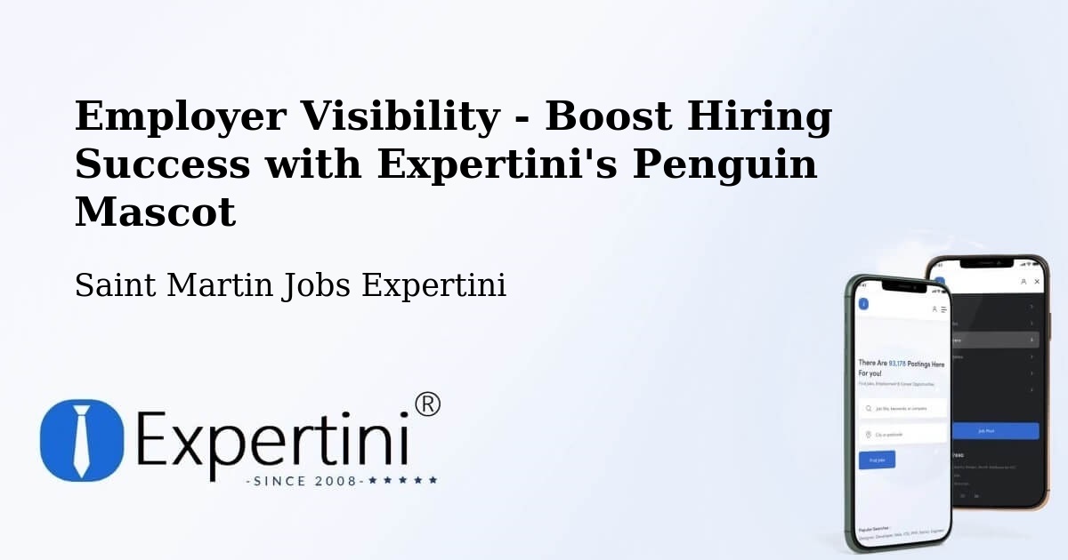 Employer Visibility Strategy – Saint Martin - Saint Martin Jobs Expertini